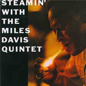 The Miles Davis Quintet - Steamin' With The Miles Davis Quintet album flac