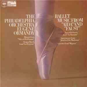 The Philadelphia Orchestra Conducted By Eugene Ormandy - Ballet Music From "Aida" And "Faust" album flac