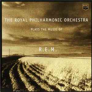 The Royal Philharmonic Orchestra - Plays The Music Of R.E.M. album flac