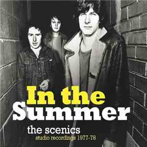 The Scenics - In The Summer - Studio Recordings 1977-78 album flac