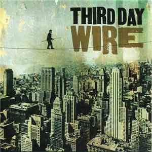 Third Day - Wire album flac