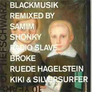 Tiefschwarz - 10 Years Of Tiefschwarz Blackmusik Remixed Part 1 album flac