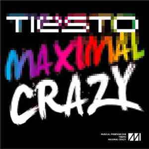 Tiesto - Maximal Crazy album flac