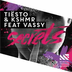 Tiësto & KSHMR Feat. Vassy - Secrets (Future House Edit) album flac