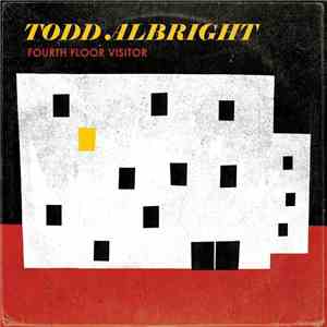 Todd Albright - Fourth Floor Visitor album flac
