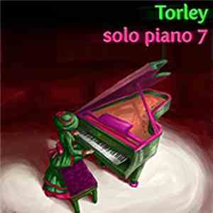 Torley - Solo Piano 7 album flac
