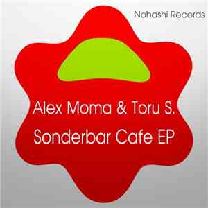 Toru S., Alex Moma - Sonderbar Cafe E.P. album flac