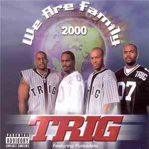 Trig Featuring Funkadelic - We Are Family 2000 album flac