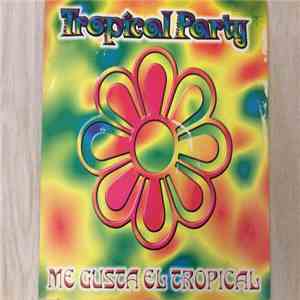 Tropical Party - Me Gusta El Tropical album flac