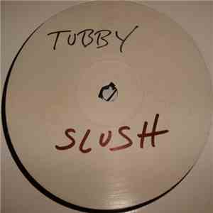 Tubby - Slush album flac