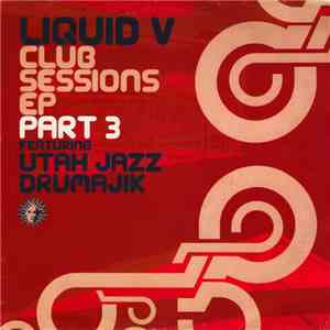 Utah Jazz & Drumajik - Club Sessions EP Part 3 album flac