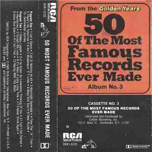 Various - 50 Most Famous Records Ever Made - Album No. 3 album flac
