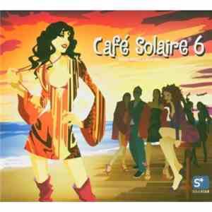 Various - Café Solaire 6 album flac