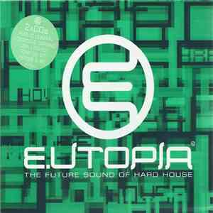 Various - Eutopia - The Future Sound Of Hard House album flac