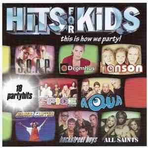Various - Hits For Kids - This Is How We Party! album flac