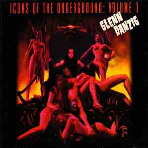 Various - Icons Of The Underground: Vol. 1 - Glenn Danzig album flac