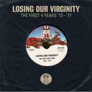 Various - Losing Our Virginity - The First 4 Years '73-'77 album flac