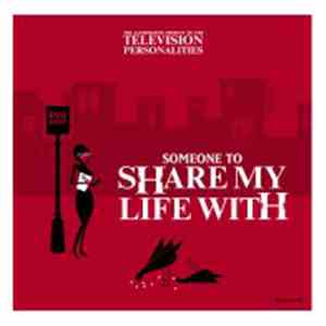 Various - Someone To Share My Life With (The Alternative Tribute To The Television Personalities) album flac