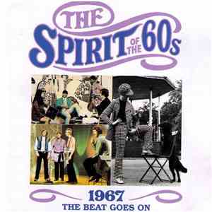 Various - The Spirit Of The 60s: 1967 The Beat Goes On album flac