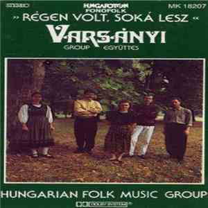 Varsányi Együttes - >> Régen Volt, Soká Lesz  album flac
