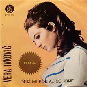 Vera Ivković - Muž Mi Pije Al' Se Krije album flac