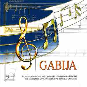 Vilniaus Gedimino Technikos Universiteto Akademinis Choras Gabija - Vilniaus Gedimino Technikos Universiteto Akademinis Choras Gabija album flac