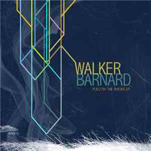 Walker Barnard - Follow The Smoke album flac