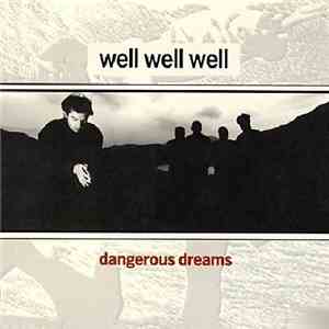 Well Well Well - Dangerous Dreams Sampler album flac