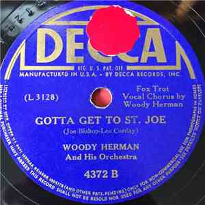 Woody Herman And His Orchestra - Gotta Get To St. Joe / The Singing Sands Of Alamosa album flac