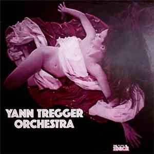 Yann Tregger Orchestra - Love In Secret album flac