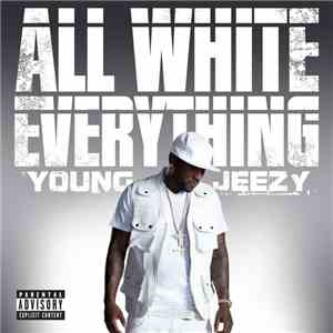 Young Jeezy - All White Everything album flac