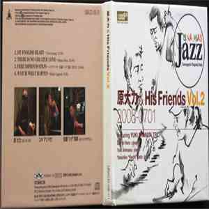 Yuki Arimasa Trio - 原大力 & His Friends Vol.2 2008-0701 album flac