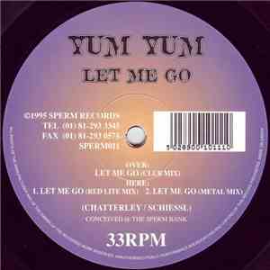 Yum Yum - Let Me Go album flac