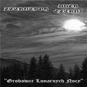 Zcerneboh / Duch Czerni - Grobowce Lunarnych Nocy album flac