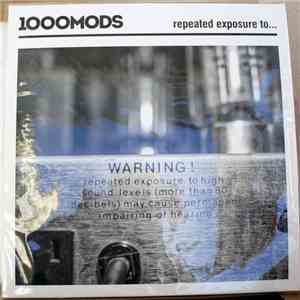 1000MODS - Repeated Exposure To... album flac