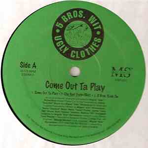 5 Bros. Wit Ugly Clothes - Come Out Ta Play album flac