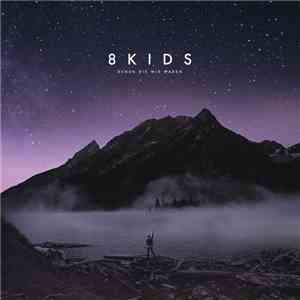 8kids - Denen Die Wir Waren album flac