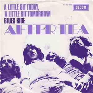 After Tea - A Little Bit Today, A Little Bit Tomorrow / Blues Ride album flac