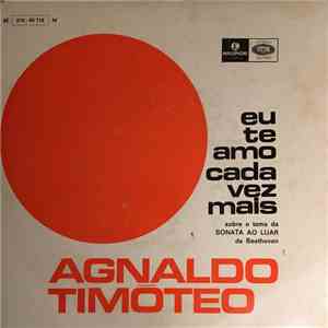 Agnaldo Timóteo - Eu Te Amo Cada Vez Mais / O Dia Que Me Queiras / Simplesmente Adeus / Bianca album flac