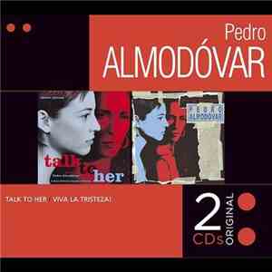 Alberto Iglesias / Various - Talk To Her / Viva La Tristeza! album flac