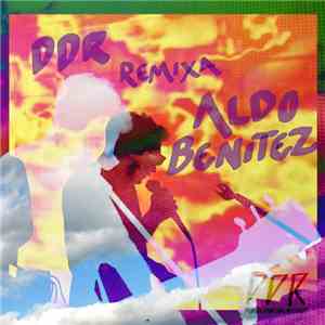 Aldo Benitez - DDR Remixa Aldo Benitez album flac