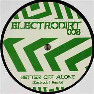 Alice Deejay - Better Off Alone (Electrodirt Remix) album flac