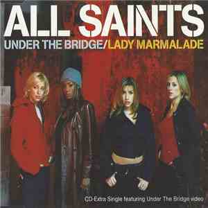 All Saints - Under The Bridge / Lady Marmalade album flac