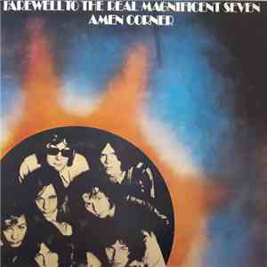 Amen Corner - Farewell To The Real Magnificent Seven ‎ album flac