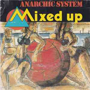 Anarchic System - Mixed Up album flac