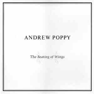 Andrew Poppy - The Beating Of Wings album flac