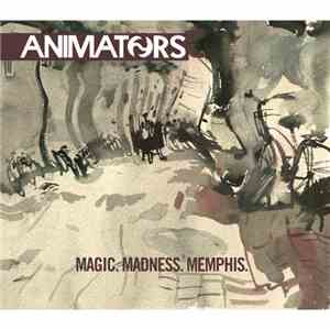 Animators - Magic.Madness.Memphis album flac