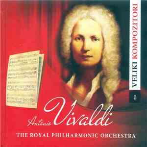 Antonio Vivaldi, The Royal Philharmonic Orchestra - Veliki Kompozitori 1 album flac