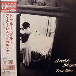 Archie Shepp Quartet - True Blue album flac