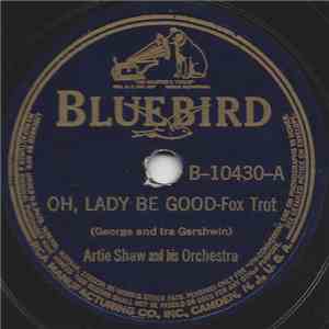 Artie Shaw And His Orchestra - Oh, Lady Be Good / I Surrender, Dear album flac